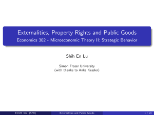 Externalities, Property Rights and Public Goods Shih En Lu Simon Fraser University