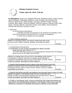 Biology Graduate Caucus Friday, April 30, 2010, 3:30 pm In attendance: