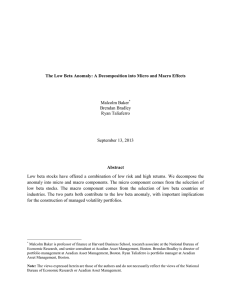 The Low Beta Anomaly: A Decomposition into Micro and Macro... Abstract Malcolm Baker