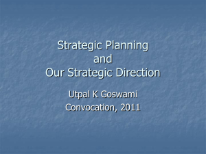 Strategic Planning and Our Strategic Direction Utpal K Goswami