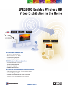JPEG2000 Enables Wireless HD Video Distribution in the Home