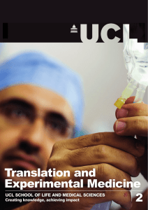 Translation and Experimental Medicine 2 UCL SCHOOL OF LIFE AND MEDICAL SCIENCES