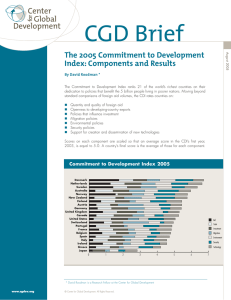 CGD Brief The 2005 Commitment to Development Index: Components and Results
