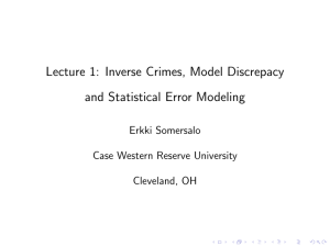 Lecture 1: Inverse Crimes, Model Discrepacy and Statistical Error Modeling Erkki Somersalo