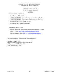 BUDGET PLANNING COMMITTEE (BPC) MARCH 11, 2015, 3:00 P.M. STANDING OPENING ITEMS: