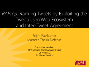 RAProp Tweet/User/Web Ecosystem and Inter-Tweet Agreement Srijith Ravikumar