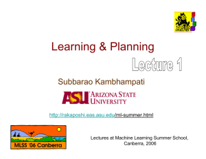 Learning &amp; Planning Subbarao Kambhampati  /ml-summer.html