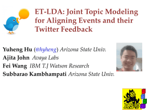 ET-LDA: Joint Topic Modeling for Aligning Events and their Twitter Feedback Yuheng Hu