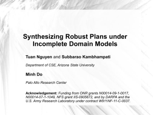 Synthesizing Robust Plans under Incomplete Domain Models Tuan Nguyen Minh Do