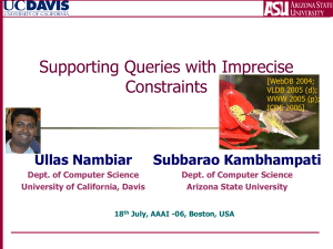 Supporting Queries with Imprecise Constraints Ullas Nambiar Subbarao Kambhampati