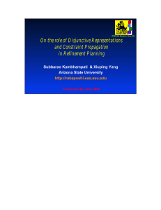 On the role of Disjunctive Representations and Constraint Propagation in Refinement Planning