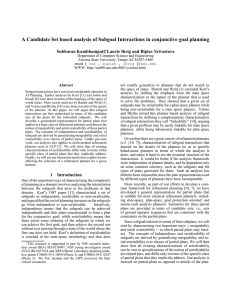 A Candidate Set based analysis of Subgoal Interactions in conjunctive... Subbarao Kambhampati , Laurie Ihrig and Biplav Srivastava