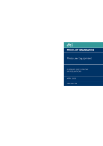 Pressure Equipment PRODUCT STANDARDS GUIDANCE NOTES ON THE UK REGULATIONS