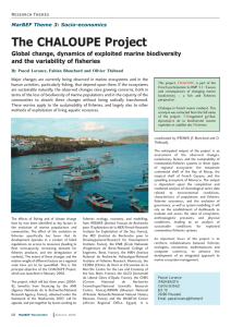 The CHALOUPE Project Global change, dynamics of exploited marine biodiversity Research Themes