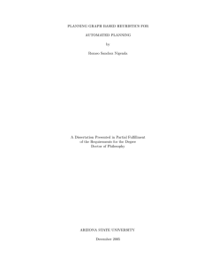 PLANNING GRAPH BASED HEURISTICS FOR AUTOMATED PLANNING by Romeo Sanchez Nigenda