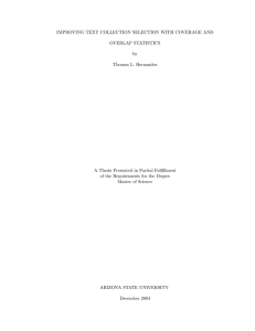 IMPROVING TEXT COLLECTION SELECTION WITH COVERAGE AND OVERLAP STATISTICS by Thomas L. Hernandez