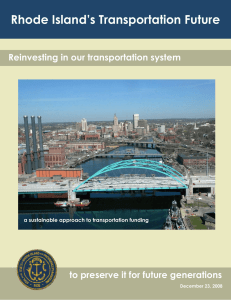 Rhode Island’s Transportation Future Reinvesting in our transportation system