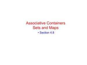 Associative Containers Sets and Maps • Section 4.8