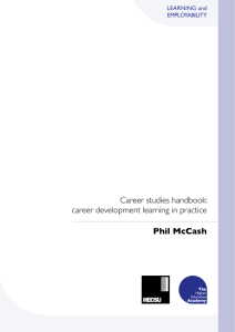 Career studies handbook: career development learning in practice Phil McCash Learning and