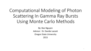 Computational Modeling of Photon Scattering In Gamma Ray Bursts By: Bao Nguyen