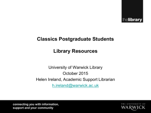 Classics Postgraduate Students Library Resources University of Warwick Library October 2015