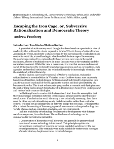 Escaping the Iron Cage, or, Subversive Rationalization and Democratic Theory Andrew Feenberg