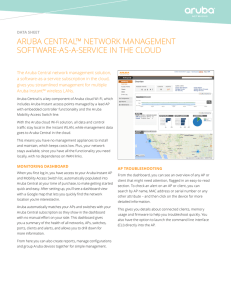 ARUBA CENTRAL™ NETWORK MANAGEMENT SOFTWARE-AS-A-SERVICE IN THE CLOUD