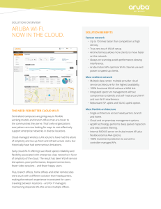 ArubA WI-FI. NoW IN ThE CLoud. SOLUTION OVERVIEW SOLUTION BENEFITS