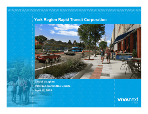 0 York Region Rapid Transit Corporation City of Vaughan VMC Sub-Committee Update