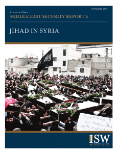 Jihad in syria MIDDLE EAST SECURITY REPORT 6 September  2012 Elizabeth O’Bagy