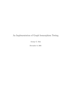An Implementation of Graph Isomorphism Testing Jeremy G. Siek December 9, 2001