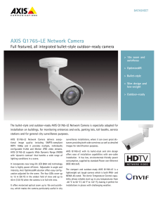 AXIS Q1765-LE Network Camera Full featured, all integrated bullet-style outdoor-ready camera