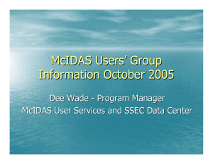 McIDAS Users ’ Group Information October 2005