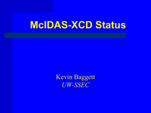 McIDAS-XCD Status Kevin Baggett UW-SSEC