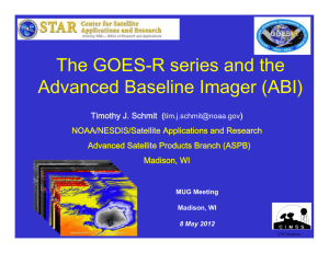 The GOES-R series and the Advanced Baseline Imager (ABI) )