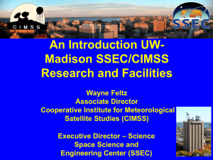 An Introduction UW- Madison SSEC/CIMSS Research and Facilities