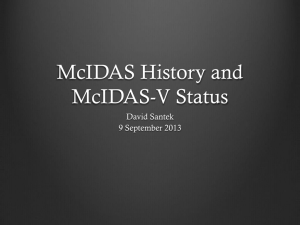 McIDAS History and McIDAS-V Status David Santek 9 September 2013