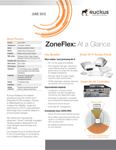 ZoneFlex: At a Glance juNE 2013 About Ruckus