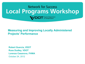 Measuring and Improving Locally Administered Projects’ Performance  Robert Guercia, VDOT