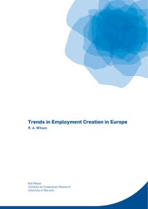 Trends in Employment Creation in Europe R. A. Wilson Rob Wilson