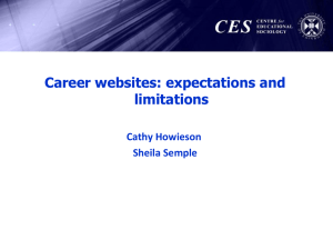 Career websites: expectations and limitations Cathy Howieson Sheila Semple