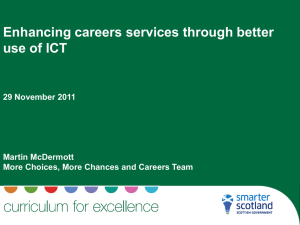 Enhancing careers services through better use of ICT 29 November 2011 Martin McDermott