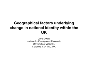 Geographical factors underlying change in national identity within the UK David Owen,