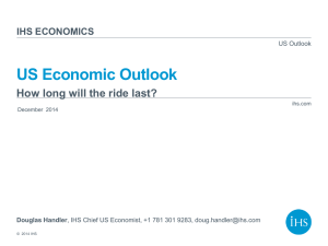 US Economic Outlook How long will the ride last? IHS ECONOMICS