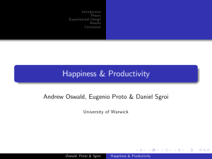 Happiness &amp; Productivity Andrew Oswald, Eugenio Proto &amp; Daniel Sgroi Introduction