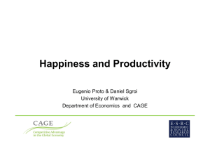 Happiness and Productivity Eugenio Proto &amp; Daniel Sgroi University of Warwick