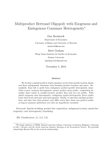 Multiproduct Bertrand Oligopoly with Exogenous and Endogenous Consumer Heterogeneity ∗ Dan Bernhardt