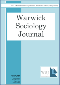 Warwick Sociology Journal Issue 1: Feminism and the perception of women in contemporary...