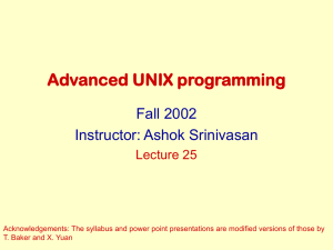 Advanced UNIX programming Fall 2002 Instructor: Ashok Srinivasan Lecture 25