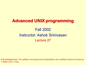 Advanced UNIX programming Fall 2002 Instructor: Ashok Srinivasan Lecture 27